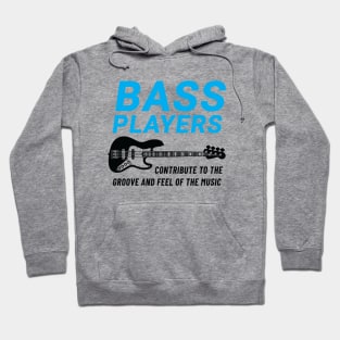 Bass Players Contribute to the Groove Bass Guitar Light Theme Hoodie